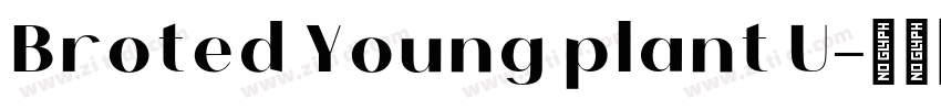 Broted Young plant U字体转换